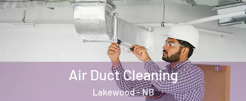 Air Duct Cleaning Lakewood - NB