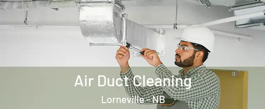  Air Duct Cleaning Lorneville - NB