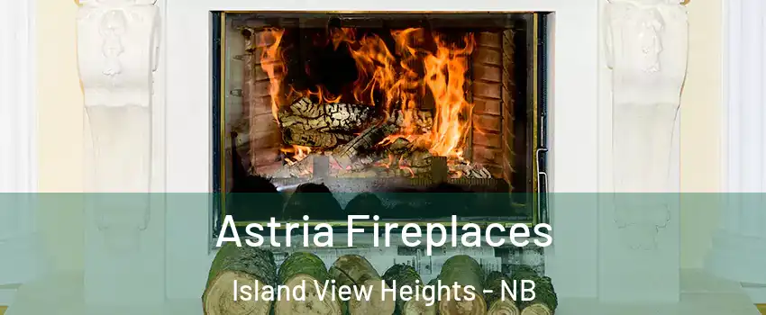  Astria Fireplaces Island View Heights - NB