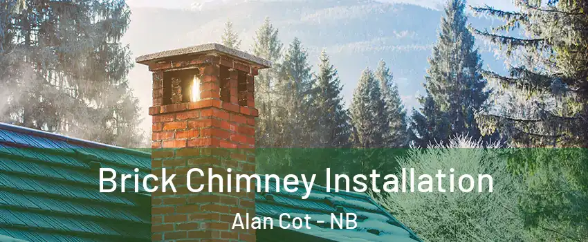  Brick Chimney Installation Alan Cot - NB