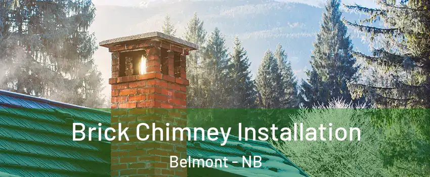  Brick Chimney Installation Belmont - NB