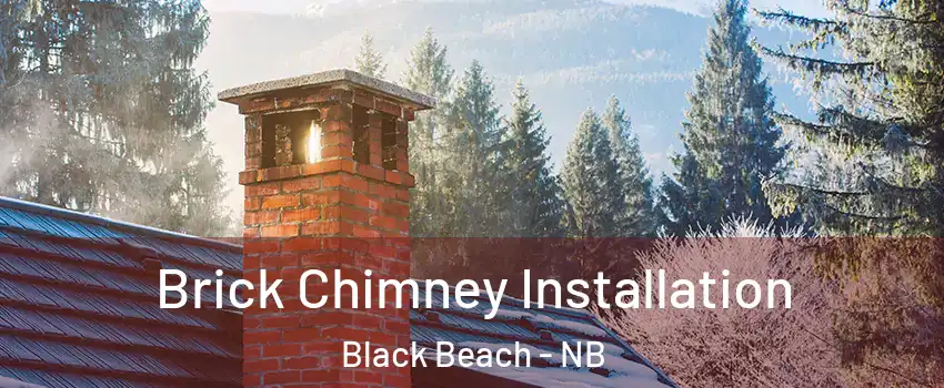  Brick Chimney Installation Black Beach - NB