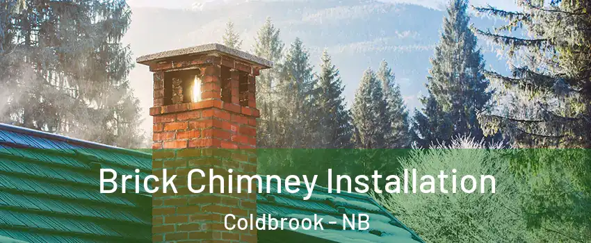  Brick Chimney Installation Coldbrook - NB