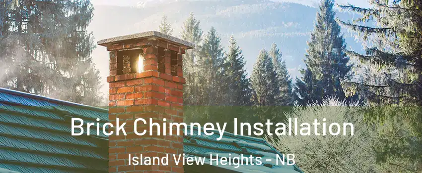  Brick Chimney Installation Island View Heights - NB