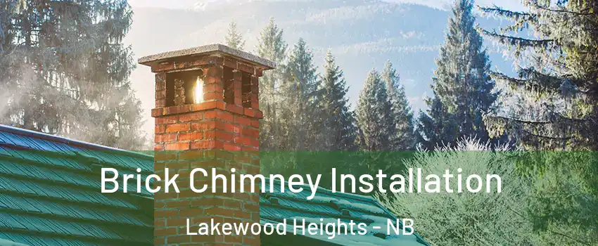  Brick Chimney Installation Lakewood Heights - NB