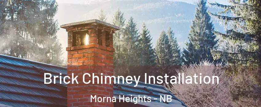  Brick Chimney Installation Morna Heights - NB