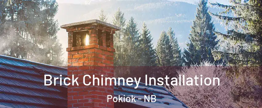  Brick Chimney Installation Pokiok - NB