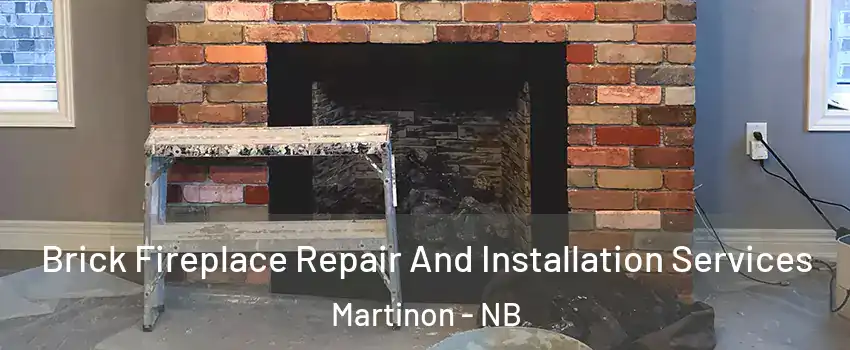  Brick Fireplace Repair And Installation Services Martinon - NB