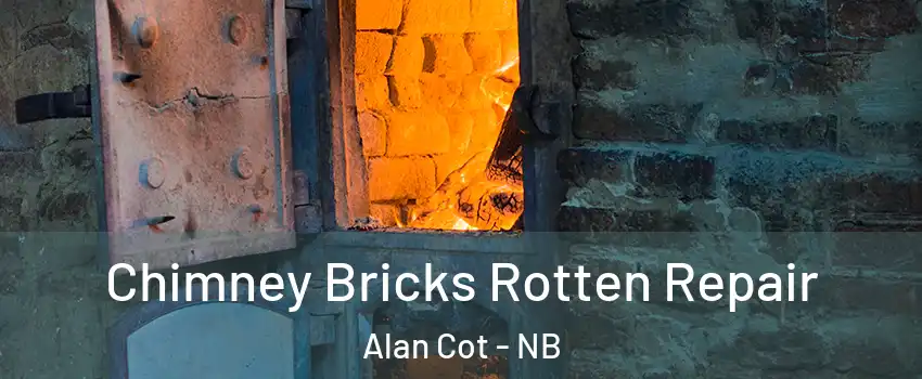  Chimney Bricks Rotten Repair Alan Cot - NB