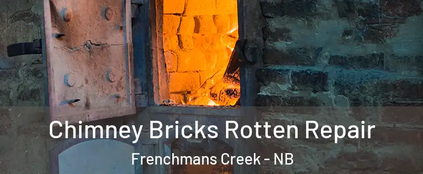  Chimney Bricks Rotten Repair Frenchmans Creek - NB