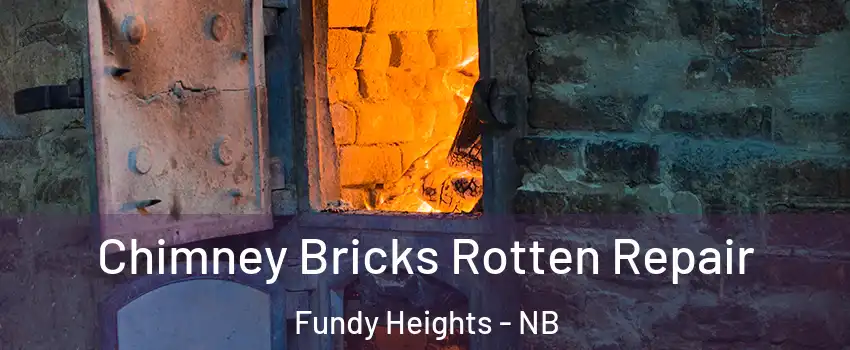  Chimney Bricks Rotten Repair Fundy Heights - NB