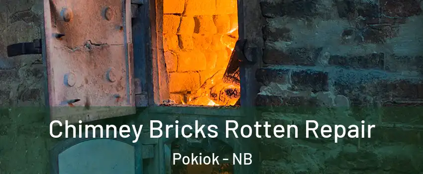  Chimney Bricks Rotten Repair Pokiok - NB