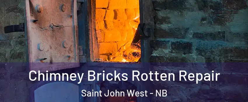  Chimney Bricks Rotten Repair Saint John West - NB