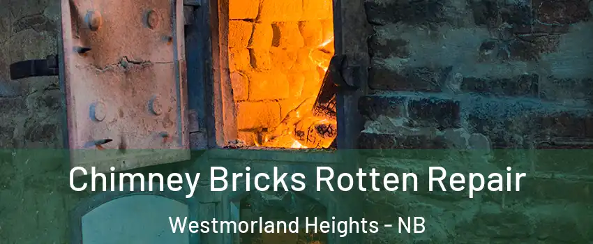  Chimney Bricks Rotten Repair Westmorland Heights - NB