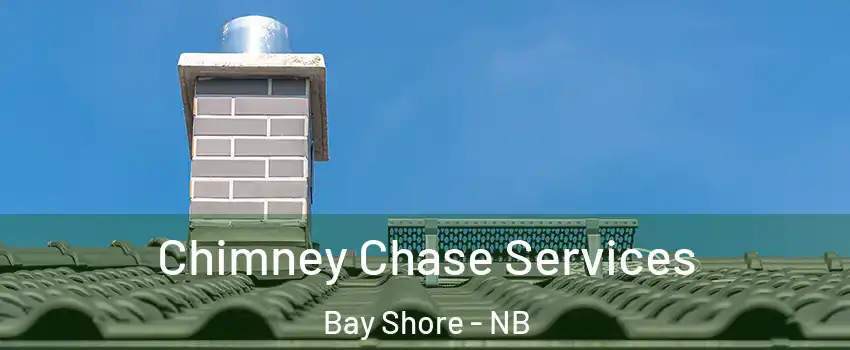 Chimney Chase Services Bay Shore - NB