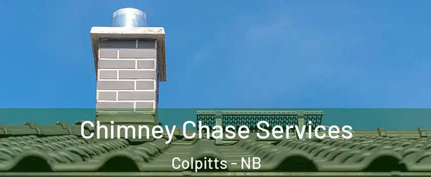  Chimney Chase Services Colpitts - NB