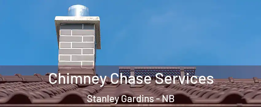  Chimney Chase Services Stanley Gardins - NB