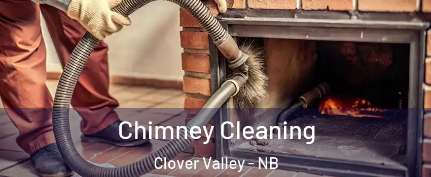  Chimney Cleaning Clover Valley - NB