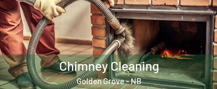  Chimney Cleaning Golden Grove - NB