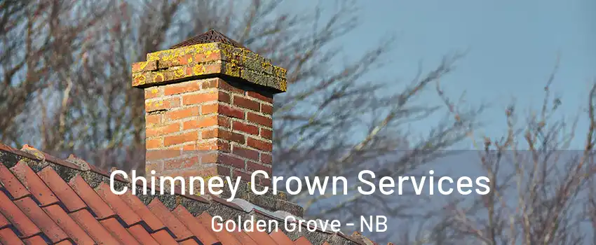  Chimney Crown Services Golden Grove - NB