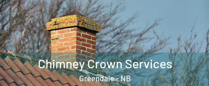  Chimney Crown Services Greendale - NB