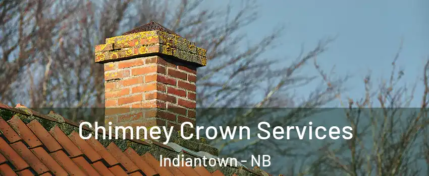  Chimney Crown Services Indiantown - NB