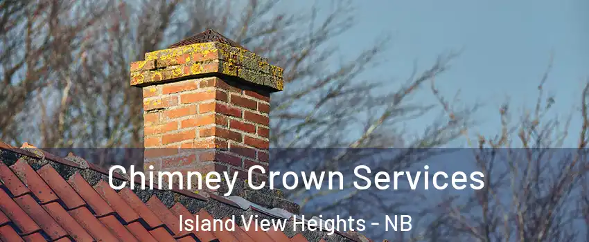  Chimney Crown Services Island View Heights - NB