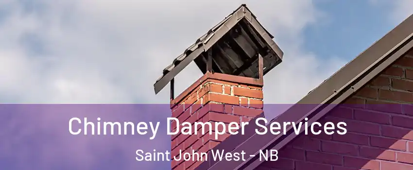  Chimney Damper Services Saint John West - NB