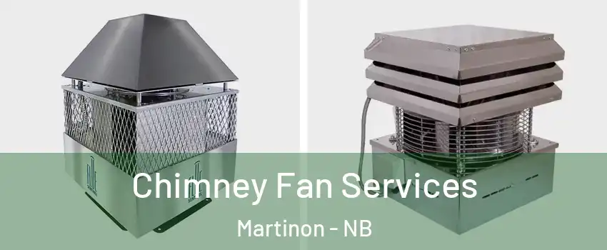  Chimney Fan Services Martinon - NB