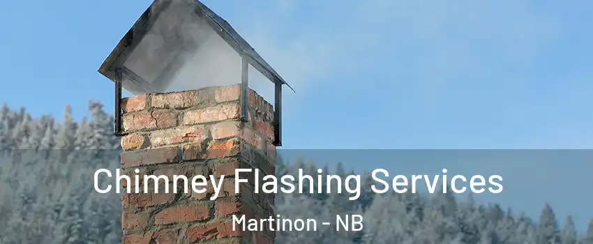 Chimney Flashing Services Martinon - NB
