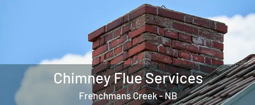  Chimney Flue Services Frenchmans Creek - NB