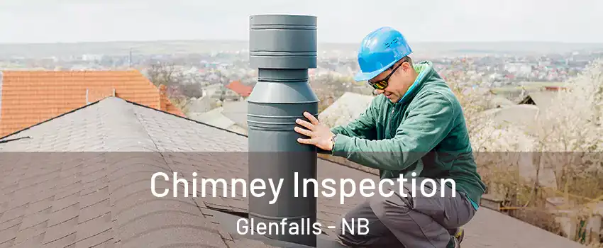  Chimney Inspection Glenfalls - NB
