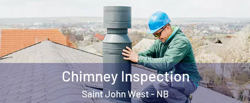  Chimney Inspection Saint John West - NB