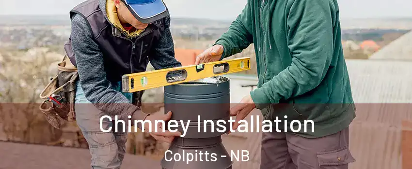  Chimney Installation Colpitts - NB