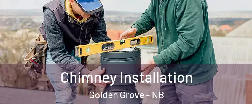  Chimney Installation Golden Grove - NB