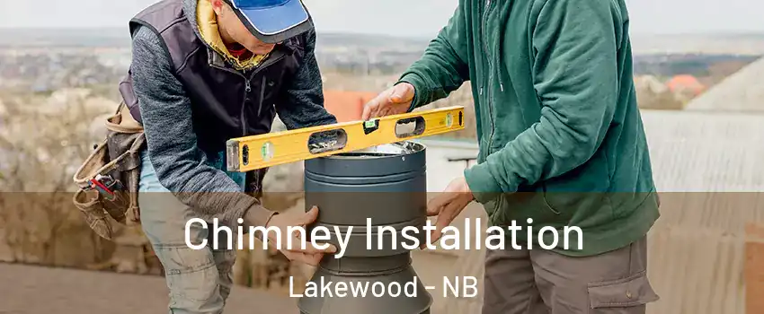  Chimney Installation Lakewood - NB