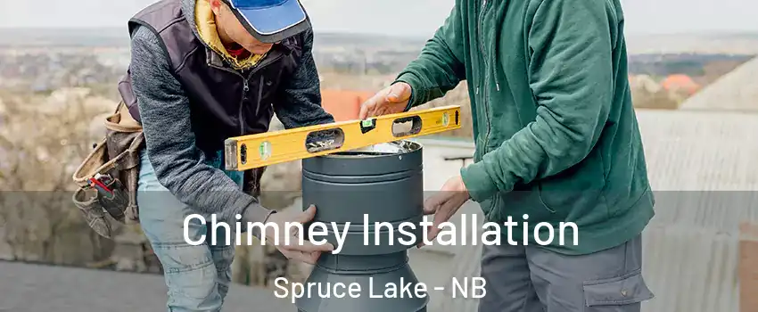  Chimney Installation Spruce Lake - NB