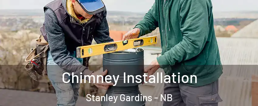  Chimney Installation Stanley Gardins - NB