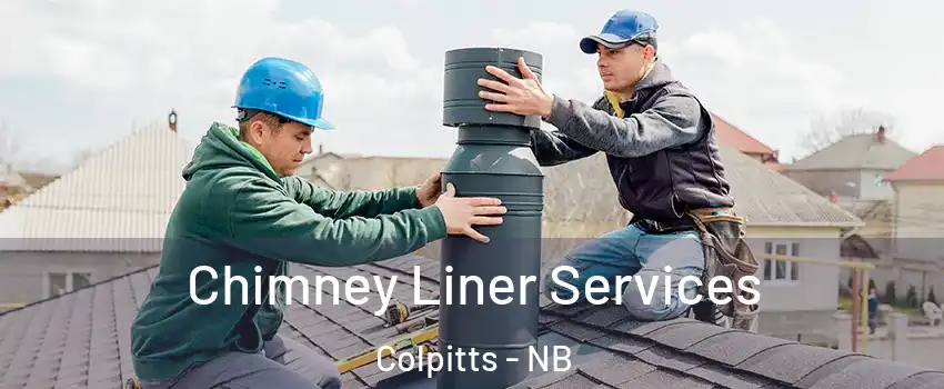  Chimney Liner Services Colpitts - NB