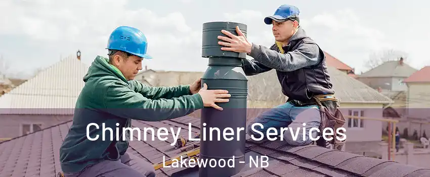  Chimney Liner Services Lakewood - NB