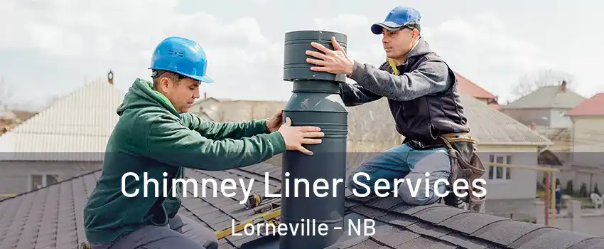  Chimney Liner Services Lorneville - NB
