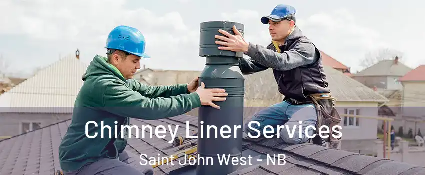 Chimney Liner Services Saint John West - NB