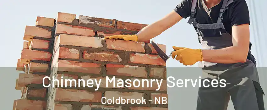  Chimney Masonry Services Coldbrook - NB