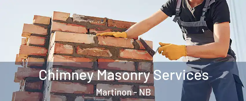  Chimney Masonry Services Martinon - NB