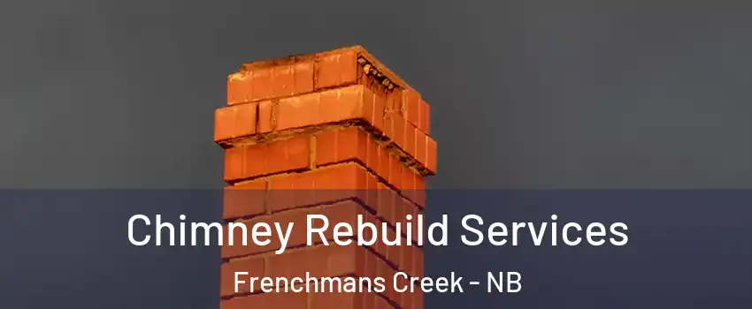  Chimney Rebuild Services Frenchmans Creek - NB