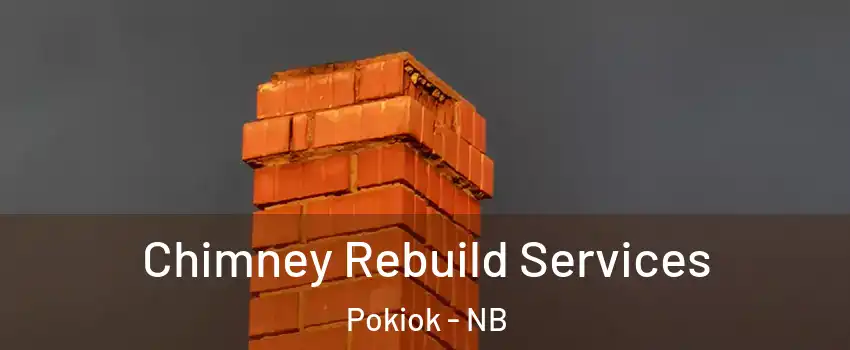 Chimney Rebuild Services Pokiok - NB
