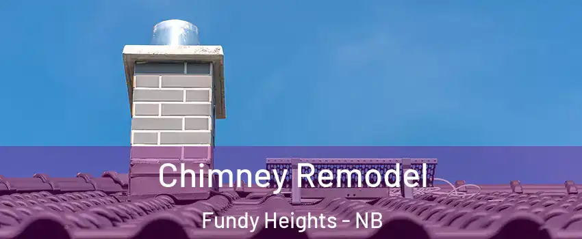  Chimney Remodel Fundy Heights - NB