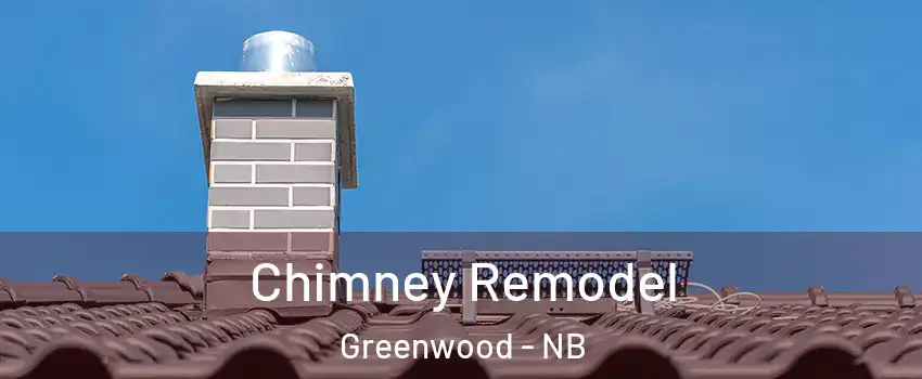  Chimney Remodel Greenwood - NB