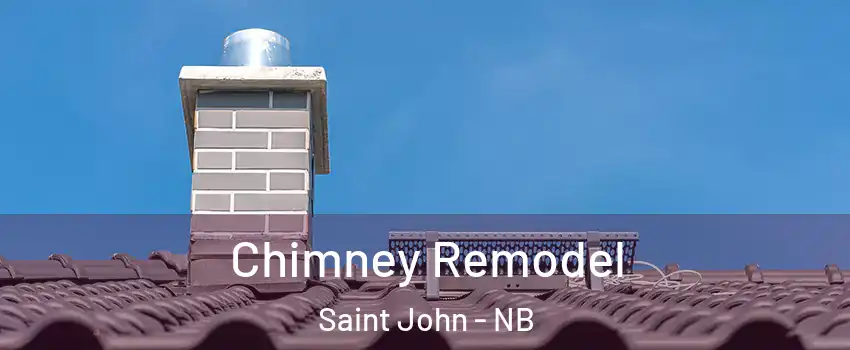  Chimney Remodel Saint John - NB
