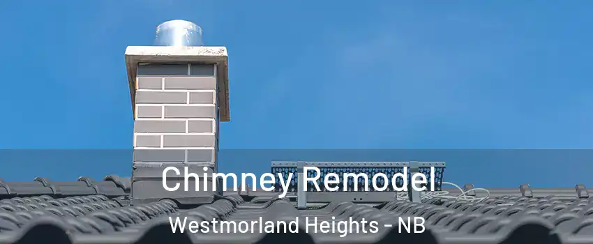  Chimney Remodel Westmorland Heights - NB